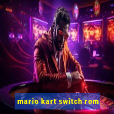 mario kart switch rom